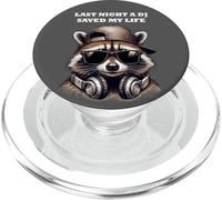 Techno Raccoon Spirit Animal, La Nuit dernière, Un DJ m'a sauvé la Vie PopSockets PopGrip pour MagSafe