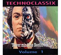 Technoclassix - Never Mind The Beethoven