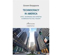 Technocracy In America - State, Governance And Expertise In American Political Thought