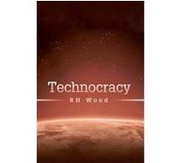 Technocracy R.H. Wood (Auteur)