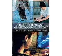 Technocrime And Criminological Theory