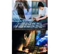 Technocrime & Criminological Theory Kevin F Kansas State University Steinmetz, Usa Manhattan, Matt R Sam Houston State University Nobles, Texas Huntsville (Auteur)