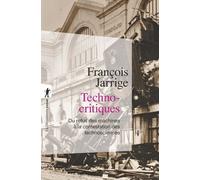 Technocritiques - François Jarrige - La découverte - Poche - Essai