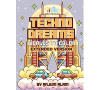 TechnoDreams: Futuristic Worlds to Color
