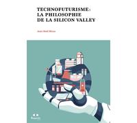 Technofuturisme : la philosophie de la Silicon Valley - Jean-Noël Missa - Academie Royale Sciences Lettres - broché - Essai