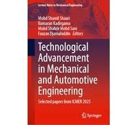 Technological Advancement in Mechanical and Automotive Engineering - Volume 1: Selected papers from ICMER 2025