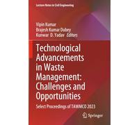 Technological Advancements in Waste Management: Challenges and Opportunities: Select Proceedings of TAWMCO 2023