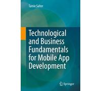 Technological And Business Fundamentals For Mobile App Development