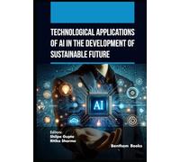 Technological Applications of AI in the Development of Sustainable Future
