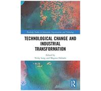 Technological Change And Industrial Transformation