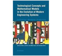 Technological Concepts And Mathematical Models In The Evolution Of Modern Engineering Systems