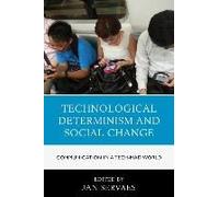 Technological Determinism And Social Change