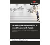 Technological development of smart investment objects: Innovative concepts for the design, realization and operation of smart objects