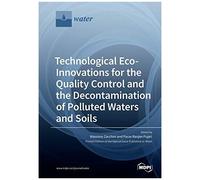 Technological Eco-Innovations For The Quality Control And The Decontamination Of Polluted Waters And Soils