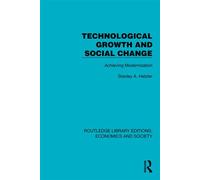 Technological Growth and Social Change Achieving Modernization - Stanley A. Hetzler - Routledge - ebook (ePub) - Livre