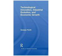 Technological Innovation, Industrial Evolution, And Economic Growth