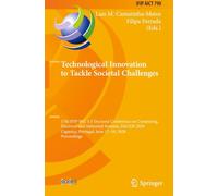 Technological Innovation to Tackle Societal Challenges: 17th IFIP WG 5.5 Doctoral Conference on Computing, Electrical and Industrial Systems, DoCEIS ... Portugal, June 17-19, 2026, Proceedings