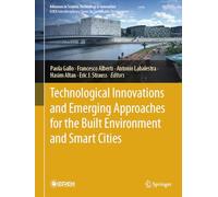 Technological Innovations and Emerging Approaches for the Built Environment and Smart Cities