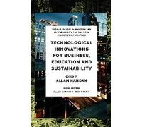 Technological Innovations For Business, Education And Sustainability