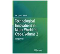 Technological Innovations In Major World Oil Crops, Volume 2