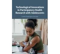 Technological Innovations In Participatory Health Research With Adolescents