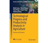 Technological Progress and Productivity Analysis in Agriculture: Review and Prospect