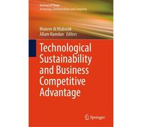 Technological Sustainability And Business Competitive Advantage