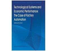 Technological Systems And Economic Performance: The Case Of Factory Automation