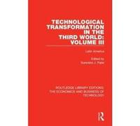 Technological Transformation in the Third World: Volume 3: Latin America (Routledge Library Editions: The Economics and Business of Technology) - [Version Originale] Inconnu (Auteur)