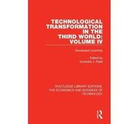 Technological Transformation in the Third World: Volume 4: Developed Countries (Routledge Library Editions: The Economics and Business of Technology) - [Version Originale] Inconnu (Auteur)