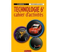 Technologie 6e: Cahier d'activités