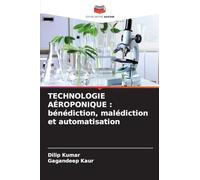 TECHNOLOGIE AÉROPONIQUE : bénédiction, malédiction et automatisation