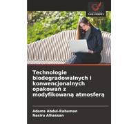 Technologie biodegradowalnych i konwencjonalnych opakowań z modyfikowaną atmosferą