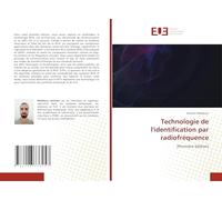 Technologie de l'identification par radiofréquence: [Première Edition]