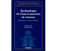 Technologie De L'interconnexion De Reseaux - Methodologies, Marches Et Evolutions