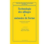 Technologie des alliages à mémoire de forme: comportement mécanique et mise en oeuvre