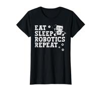 Technologie Eat Sleep Robotics Repeat Robot Engineer T-Shirt Graphique avec Valeur, Femme, Noir, M