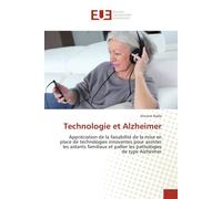 Technologie et Alzheimer Appreciation de la faisabilite de la mise en place de technologies innovantes pour assister - Vincent Rialle - Universitaires Europeennes - broché - Etude