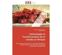 Technologie et Transformation de la viande en Afrique Technologie de fabrication du Kilichi (lamelle de viande séchée et assaisonnée) d'aulacode (Tryonomy - Bienvenu Fogang Zogang - Universitaires Eur