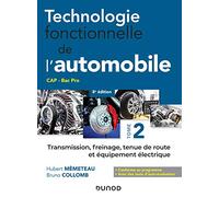 Technologie fonctionnelle de l'automobile - Tome 2 - 8e éd. - Transmission, freinage, tenue de route: Transmission, freinage, tenue de route et équipement électrique