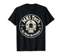 Technologie IRM sans métal, sans problème, imagerie par résonance médicale T-Shirt
