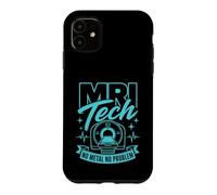 Technologie IRM sans métal, sans problème, technologue en imagerie médicale Coque pour iPhone 11