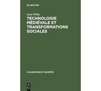 Technologie Médiévale Et Transformations Sociales