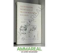 Technologie Médiévale Et Transformations Sociales