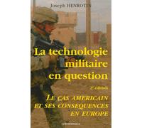 Technologie militaire en question, 2e ed. - le cas americain et ses consequences en europe (la) - Joseph Henrotin - Economica - broché - Essai