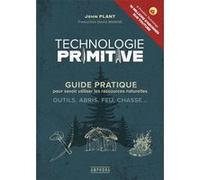 Technologie primitive John Plant (Auteur)