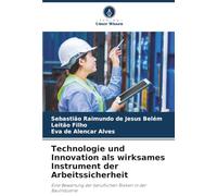 Technologie und Innovation als wirksames Instrument der Arbeitssicherheit: Eine Bewertung der beruflichen Risiken in der Bauindustrie