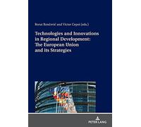 Technologies And Innovations In Regional Development: The European Union And Its Strategies