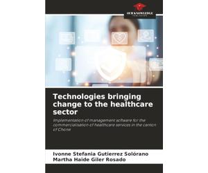 Technologies bringing change to the healthcare sector: Implementation of management software for the commercialisation of healthcare services in the canton of Chone