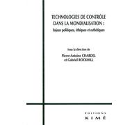 Technologies de contrôle dans la mondialisation : enjeux politiques, éthiques et esthétiques